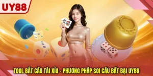 Tool Bắt Cầu Tài Xỉu - Phương Pháp Soi Cầu Bất Bại UY88